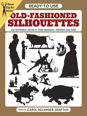 Ready-To-Use Old-Fashioned Silhouettes - Grafton, Carol Belanger (Editor)