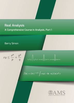 Real Analysis: A Comprehensive Course in Analysis, Part 1 - Simon, Barry