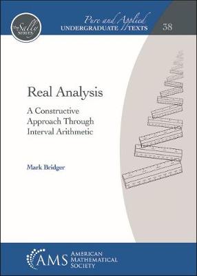Real Analysis: A Constructive Approach Through Interval Arithmetic - Bridger, Mark