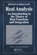 Real Analysis: An Introduction to the Theory of Real Functions and Integration