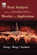 Real Analysis with an Introduction to Wavelets and Applications