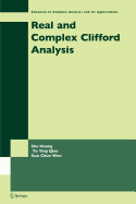 Real and Complex Clifford Analysis - Valk, J, and Huang, Sha, and Qiao, Yu Ying