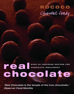 Real Chocolate - Coady, Chantal, and Foster, Richard (Photographer)