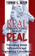 Real Computing Made Real: Preventing Errors in Scientific and Engineering Calculations