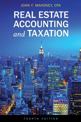 Real Estate Accounting & Taxation - Mahoney, John F.