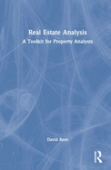 Real Estate Analysis: A Toolkit for Property Analysts