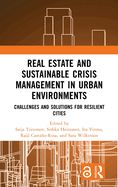 Real Estate and Sustainable Crisis Management in Urban Environments: Challenges and Solutions for Resilient Cities