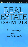Real Estate Essentials: A Glossary and Study Guide
