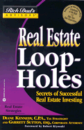 Real Estate Loopholes: Secrets of Successful Real Estate Investing - Kennedy, Diane, and Sutton, Garrett, Esq, and Kiyosaki, Robert T (Foreword by)