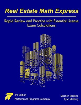 Real Estate Math Express: Rapid Review and Practice with Essential License Exam Calculations - Mettling, Stephen, and Mettling, Ryan