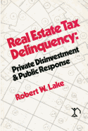 Real Estate Tax Delinquency: Private Investment and Public Response