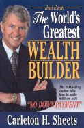 Real Estate, the World's Greatest Wealth Builder