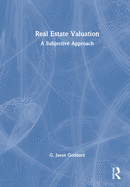 Real Estate Valuation: A Subjective Approach