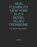 Real Flexibility New York N-777 Model Blues Trombone: London