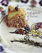 Real Greek at Home: Dishes from the Heart of the Greek Kitchen