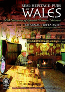 Real Heritage Pubs of Wales: Tafarnau Treftadaeth - Slaughter, Michael (Editor), and Dunn, Mike (Editor)