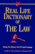 Real Life Dictionary of the Law: Taking the Mystery Out of Legal Language