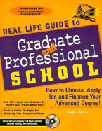 Real Life Guide to Graduate and Professional School: Insider's Guide to the Grad School System - Rold, Cynthia L, J.D., and Foster, Kerry (Editor), and Poole, Laura (Editor)