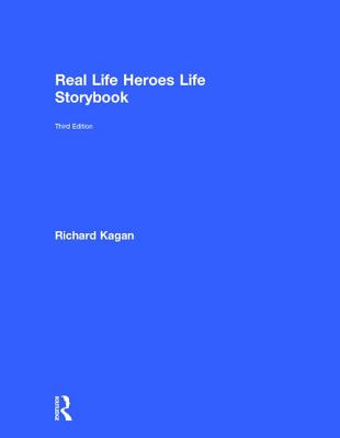 Real Life Heroes Life Storybook - Kagan, Richard, Professor, PH.D.