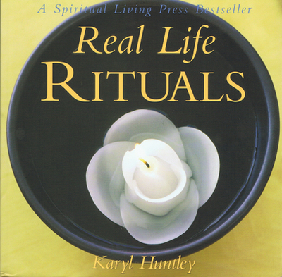 Real Life Rituals - Huntley, Karyl