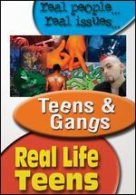 Real Life Teens: Teens and Gangs