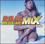 Real Mix Reggae 2002 - Various Artists