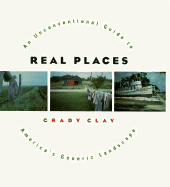 Real Places: An Unconventional Guide to America's Generic Landscape