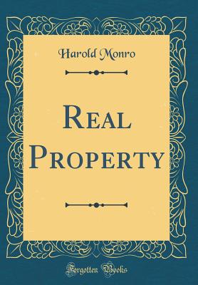 Real Property (Classic Reprint) - Monro, Harold