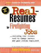 Real Resumes for Firefighting Jobs: --Including Real Resumes Used to Change Careers and Gain Federal Employment - McKinney, Anne