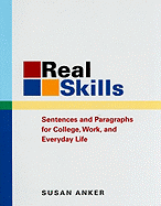 Real Skills: Sentences and Paragraphs for College, Work, and Everyday Life