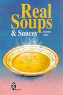 Real Soups and Sauces