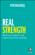 Real Strength: Build Your Resilience and Bounce Back from Anything