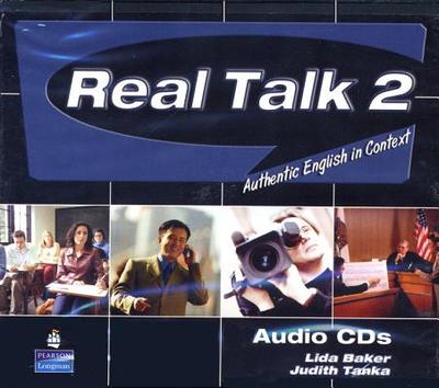 Real Talk 2: Authentic English in Context, Classroom Audio CD - Baker, Lida, and Tanka, Judith