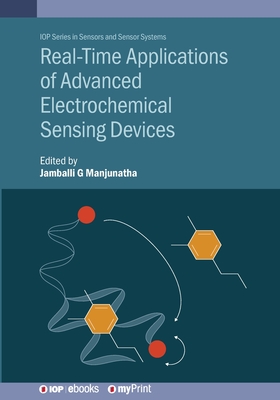 Real-Time Applications of Advanced Electrochemical Sensing Devices - Manjunatha, Jamballi G (Editor)