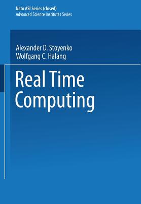 Real Time Computing - Stoyenko, Alexander D (Editor)