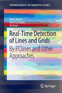 Real-Time Detection of Lines and Grids: By PClines and Other Approaches