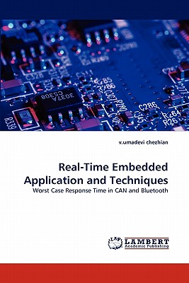 Real-Time Embedded Application and Techniques - Chezhian, V Umadevi