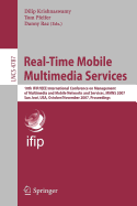 Real-Time Mobile Multimedia Services: 10th IFIP/IEEE International Conference on Management, of Multimedia and Mobile Networks and Services, MMNS 2007, San Jose, USA, October 31 - November 2, 2007, Proceedings