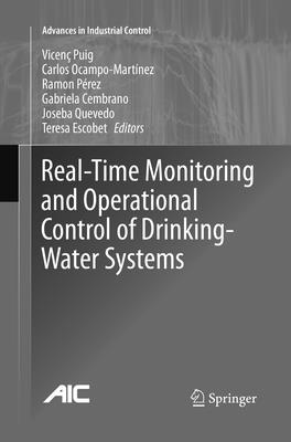 Real-Time Monitoring and Operational Control of Drinking-Water Systems - Puig, Vicen (Editor), and Ocampo-Martnez, Carlos (Editor), and Prez, Ramon (Editor)