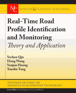 Real-Time Road Profile Identification and Monitoring: Theory and Application