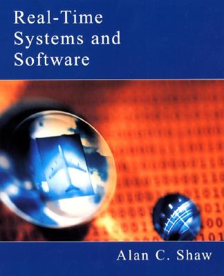 Real-Time Systems and Software - Shaw, Alan C