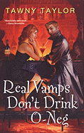 Real Vamps Don't Drink O-Neg