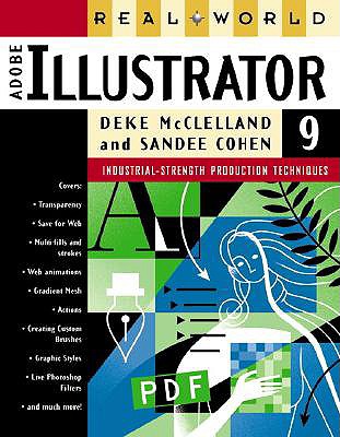 Real World Adobe Illustrator 9 - McClelland, Deke, and Cohen, Sandee