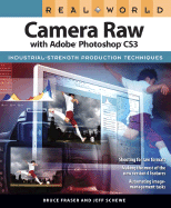 Real World Camera Raw with Adobe Photoshop CS3