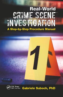 Real-World Crime Scene Investigation: A Step-by-Step Procedure Manual - Suboch, Gabriele
