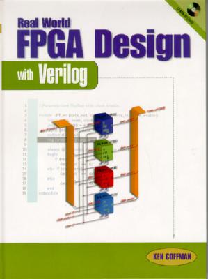 Real World FPGA Design with Verilog - Coffman, Ken
