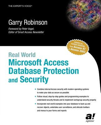 Real World Microsoft Access Database Protection and Security - Robinson, Garry