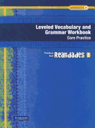 Realidades Leveled Vocabulary and Grammar Workbook, Level 2