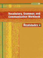 Realidades Vocabulary, Grammar and Communication Workbook 4