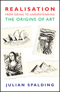 Realisation - From Seeing to Understanding: The Origins of Art